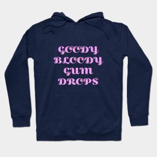 Goody Bloody Gum Drops Hoodie